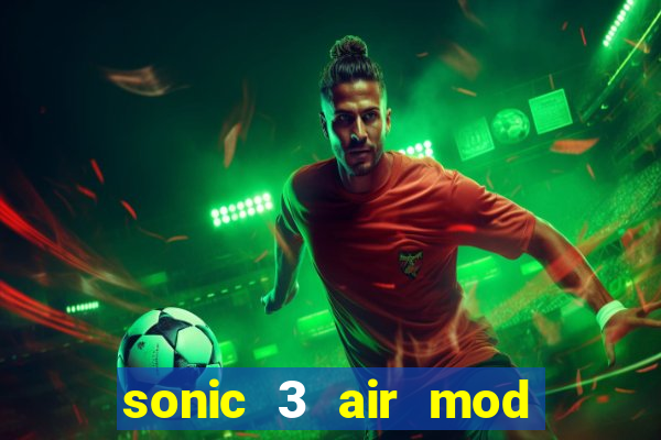 sonic 3 air mod extra slot shadow